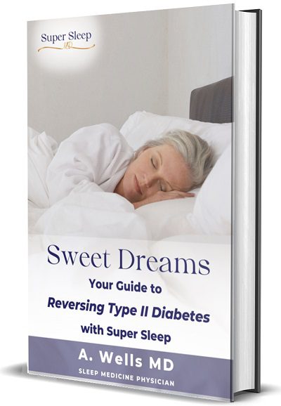 Sweet Dreams: Your Guide to Reversing Type 2 Diabetes with Super Sleep