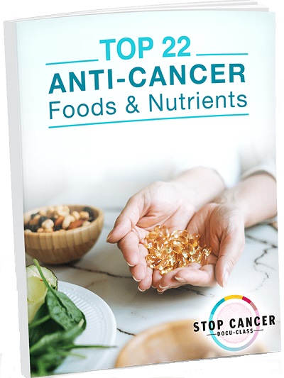 Top 22 Anti-Cancer Foods & Nutrients