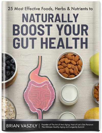 25 Most Effective Foods, Herbs, and Nutrients to Naturally Boost Your Gut Health