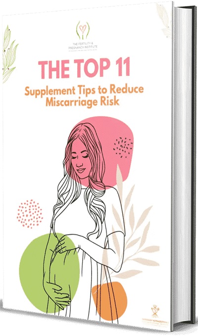 The Top 11 Supplement Tips to Reduce Miscarriage Risk