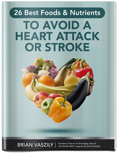 26 Best Foods & Nutrients to Avoid a Heart Attack or Stroke