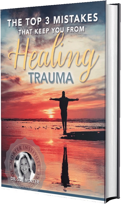 The Top 3 Mistakes That Keep You From Healing Trauma