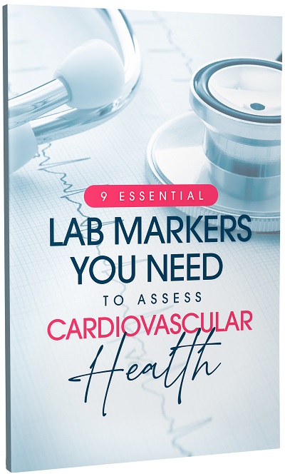 9 Essential Lab Markers You Need To Assess Cardiovascular Health