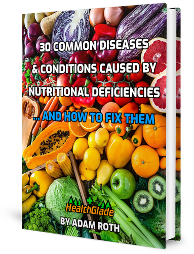30 Common Diseases and Conditions Caused by Nutritional Deficiencies