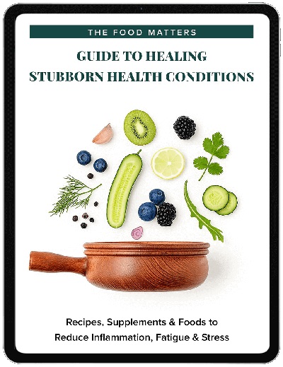 The Food Matters Guide to Healing Stubborn Health Conditions