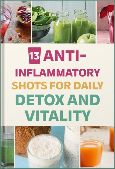 13 Anti-Inflammatory Shots for Daily Detox and Vitality