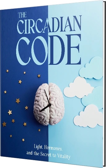 The Circadian Code: Light, Hormones, and the Secret to Vitality