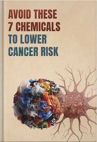 Avoid These 7 Chemicals to Lower Cancer Risk
